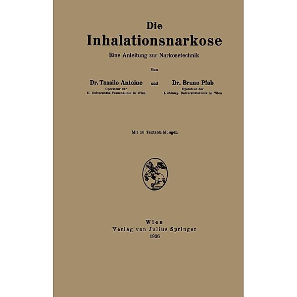 Die Inhalationsnarkose, Tassilo Antoine, Bruno Pfab, A. Eiselsberg