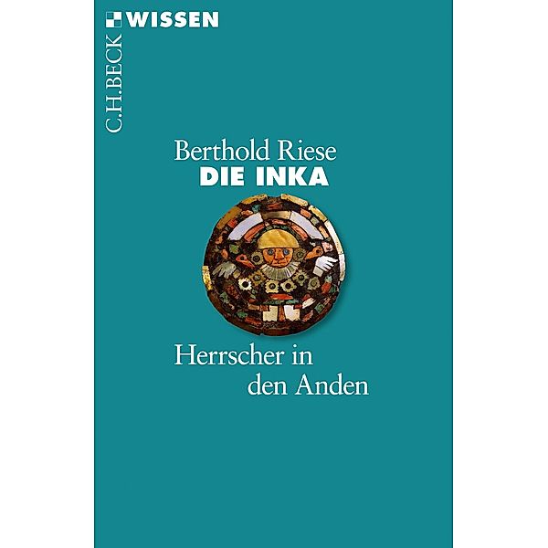 Die Inka / Beck'sche Reihe Bd.2867, Berthold Riese