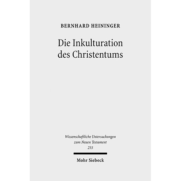 Die Inkulturation des Christentums, Bernhard Heininger