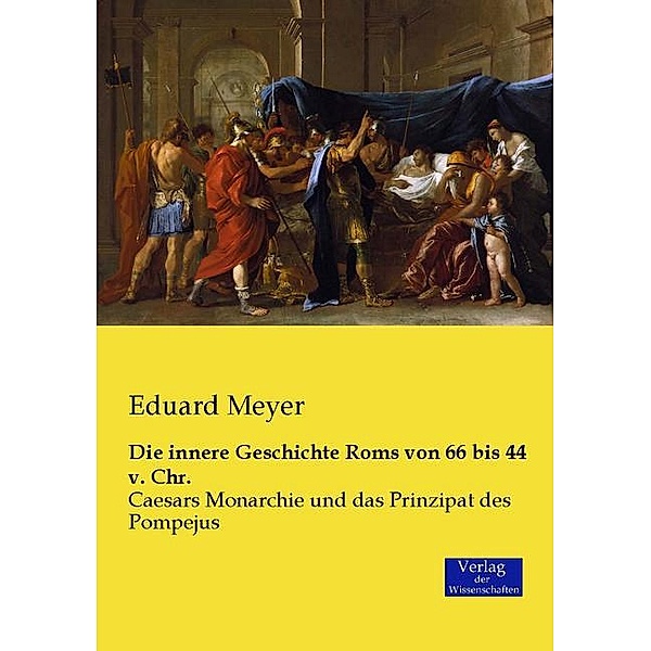 Die innere Geschichte Roms von 66 bis 44 v. Chr., Eduard Meyer