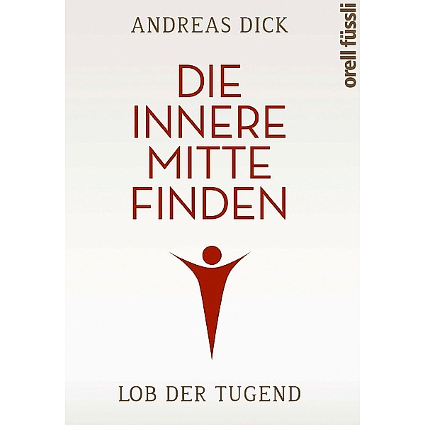 Die innere Mitte finden, Andreas Dick