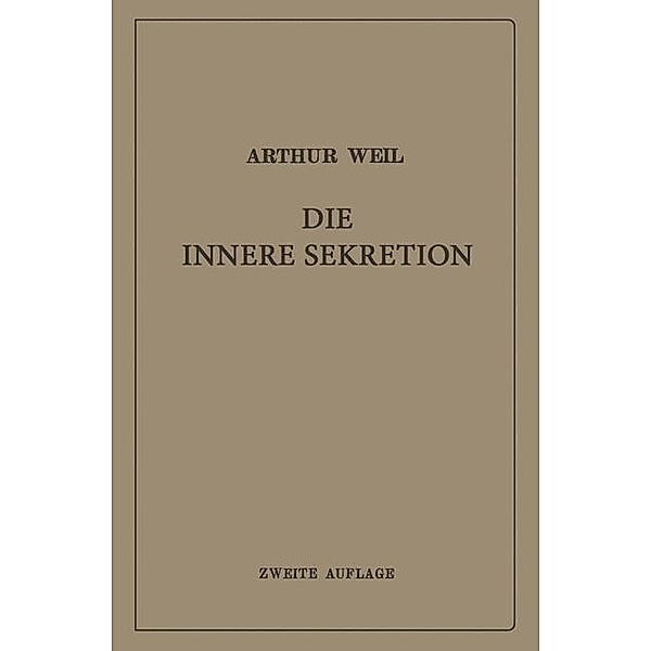 Die innere Sekretion, Arthur Weil