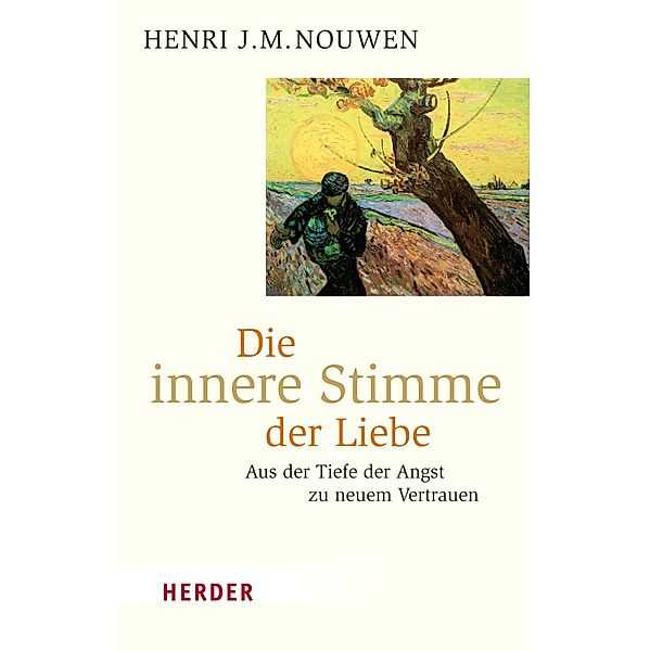 Die innere Stimme der Liebe, Henri J. M. Nouwen