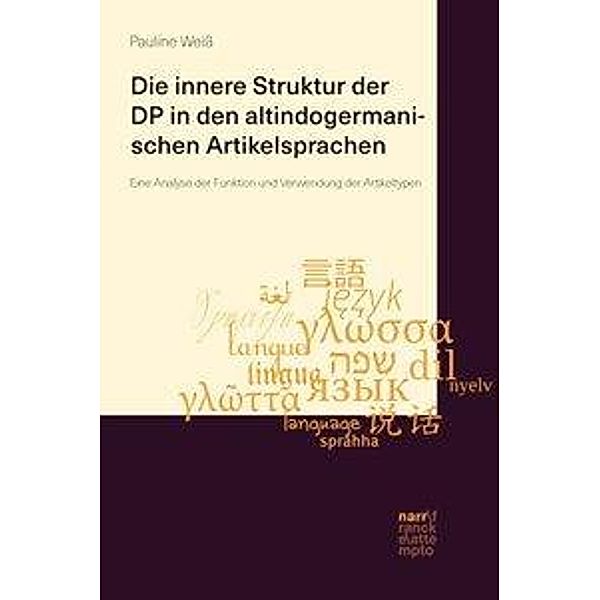 Die innere Struktur der DP in den altindogermanischen Artikelsprachen, Pauline Weiß