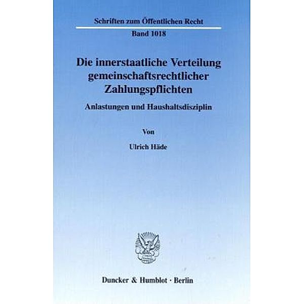 Die innerstaatliche Verteilung gemeinschaftsrechtlicher Zahlungspflichten., Ulrich Häde