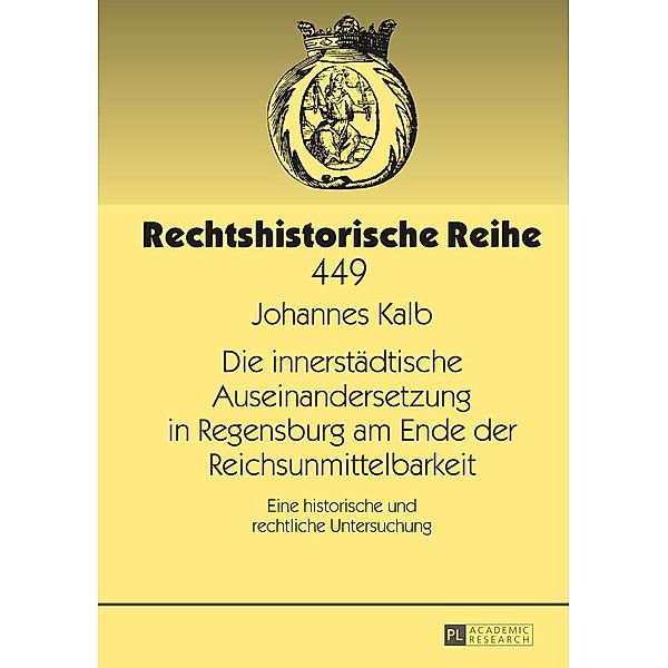 Die innerstaedtische Auseinandersetzung in Regensburg am Ende der Reichsunmittelbarkeit, Kalb Johannes Kalb