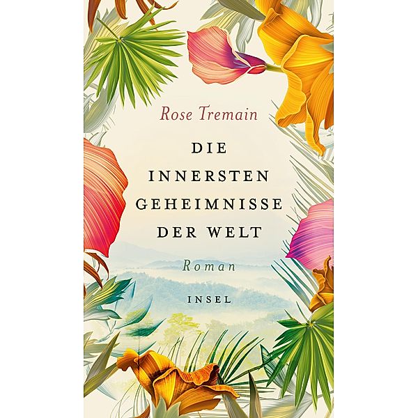 Die innersten Geheimnisse der Welt, Rose Tremain