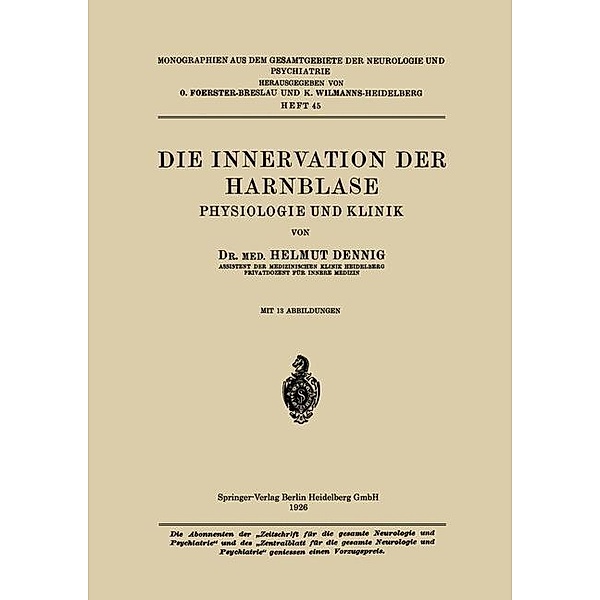 Die Innervation der Harnblase / Monographien aus dem Gesamtgebiete der Neurologie und Psychiatrie, Helmut Denning