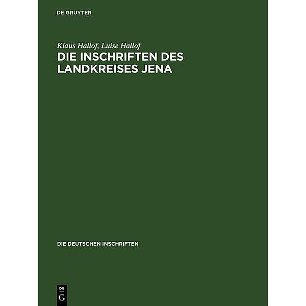 Die Inschriften des Landkreises Jena / Die deutschen Inschriften Bd.39, Klaus Hallof, Luise Hallof