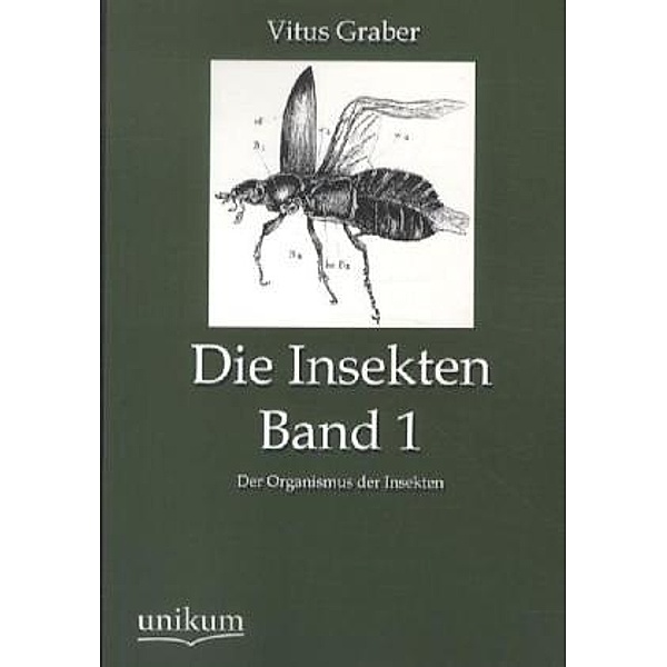 Die Insekten.Bd.1, Vitus Graber