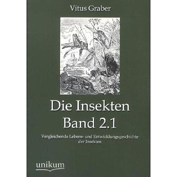 Die Insekten.Bd.2/1, Vitus Graber