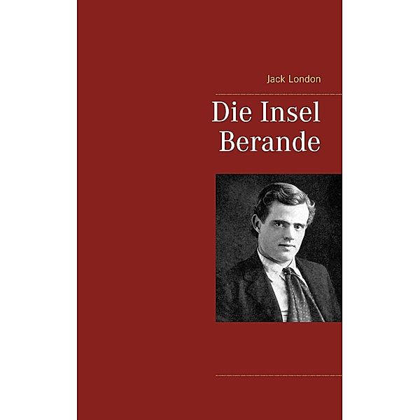 Die Insel Berande, Jack London