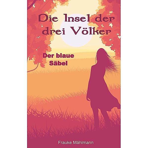 Die Insel der drei Völker, Frauke Mählmann