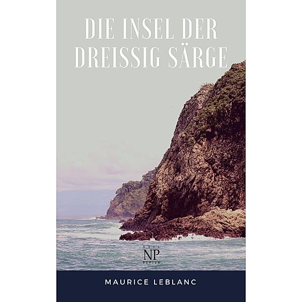 Die Insel der dreißig Särge / Krimis bei Null Papier, Maurice Leblanc