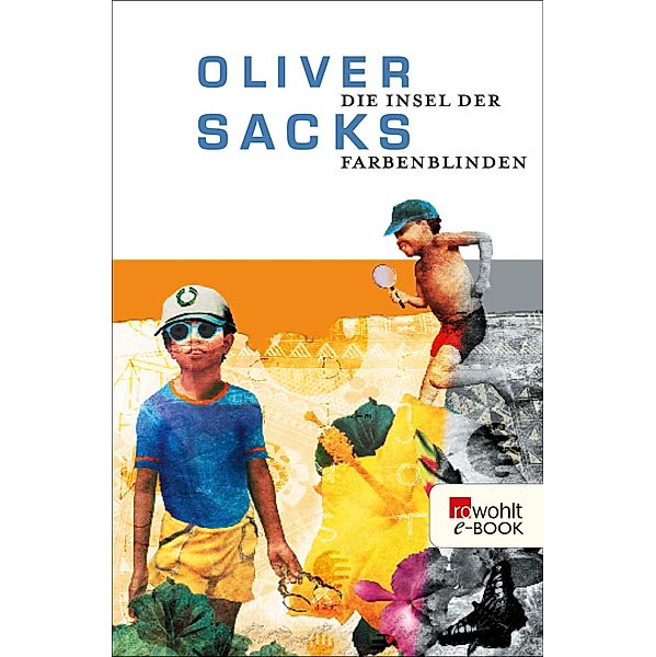 Die Insel der Farbenblinden / Sachbuch, Oliver Sacks