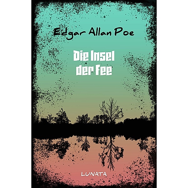Die Insel der Fee, Edgar Allan Poe