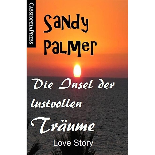 Die Insel der lustvollen Träume: Love Story, Sandy Palmer