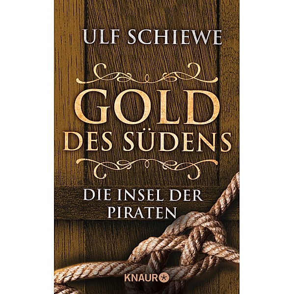 Die Insel der Piraten / Gold des Südens Bd.5, Ulf Schiewe