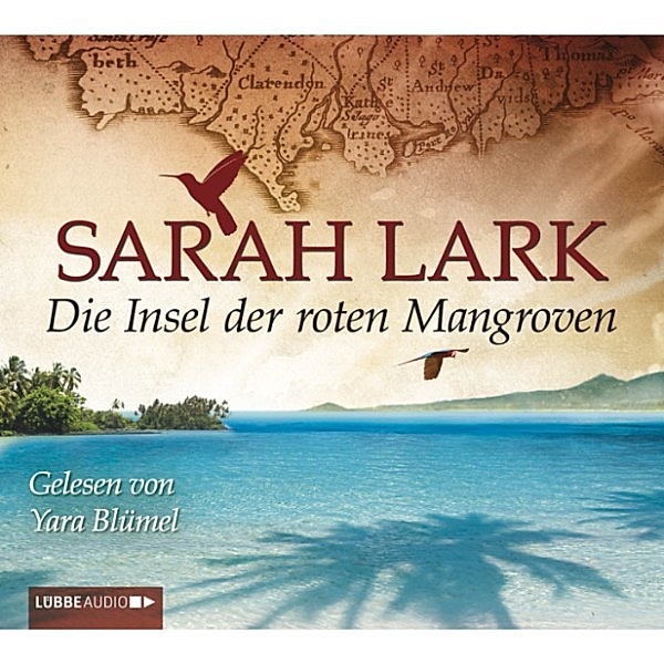 Die Insel der roten Mangroven, Sarah Lark