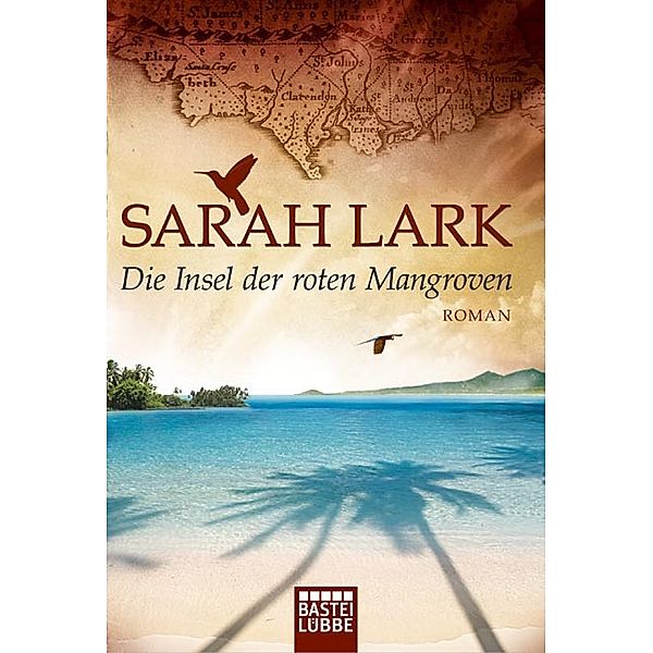 Die Insel der roten Mangroven / Nora Fortnam Bd.2, Sarah Lark