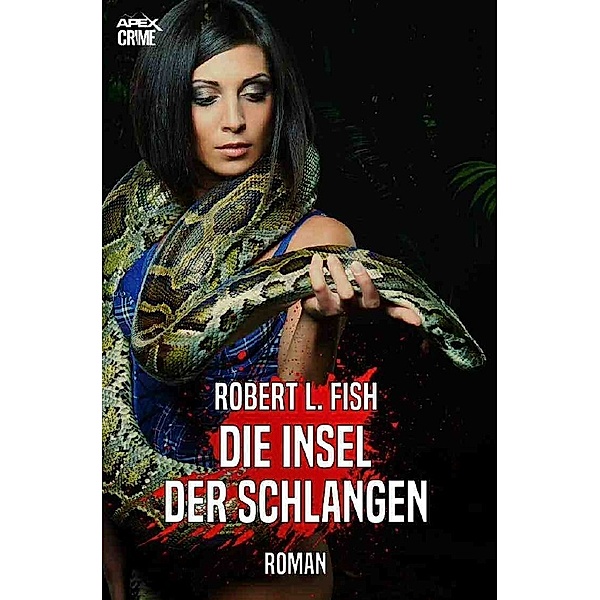 DIE INSEL DER SCHLANGEN, Robert L. Fish