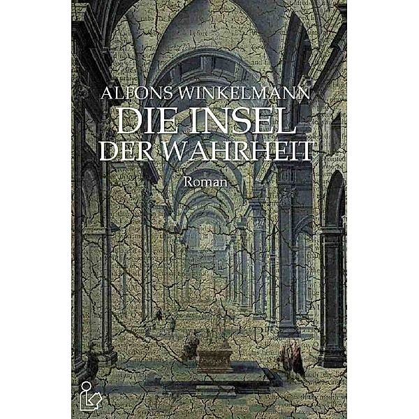 DIE INSEL DER WAHRHEIT, Alfons Winkelmann