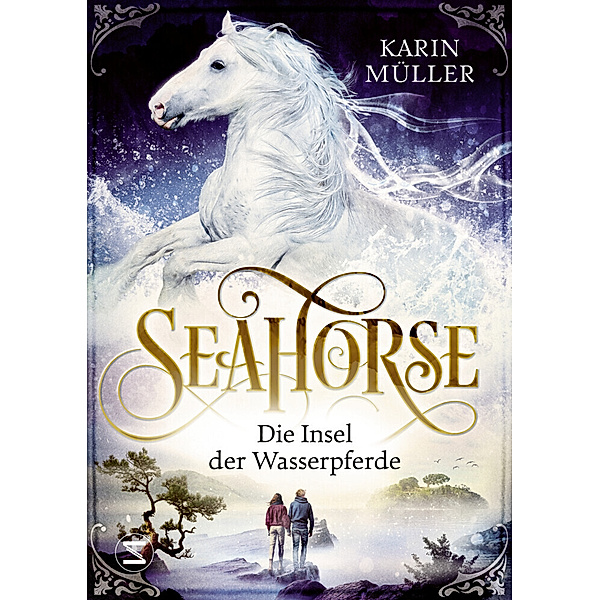 Die Insel der Wasserpferde / Seahorse Bd.2, Karin Müller
