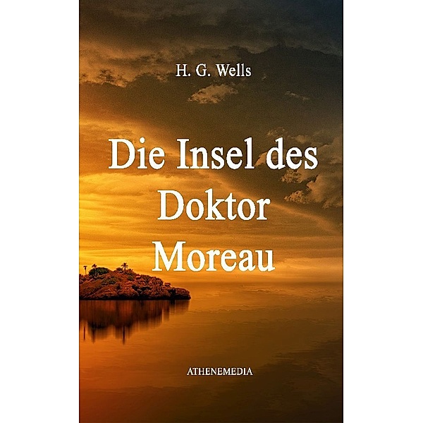 Die Insel des Doktor Moreau, H. G. Wells