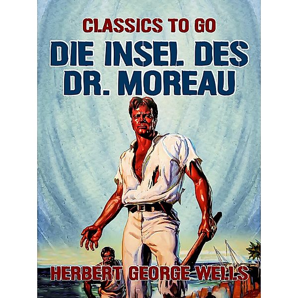 Die Insel des Dr. Moreau, Herbert George Wells