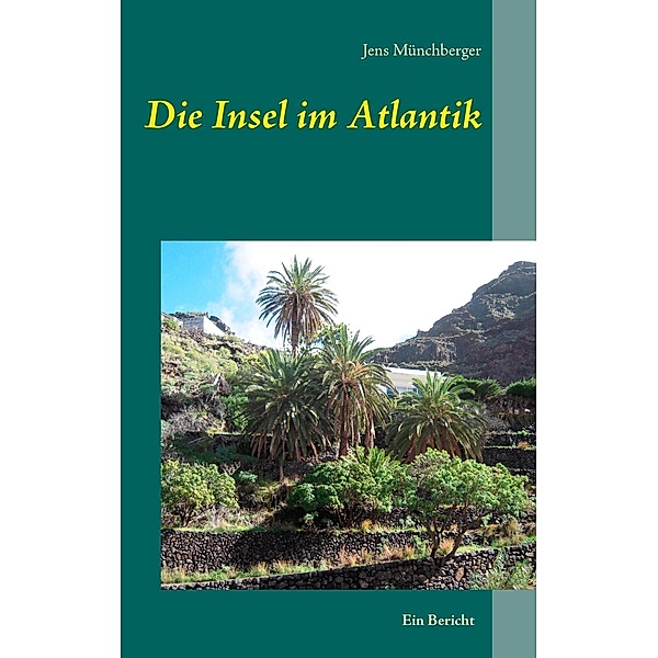 Die Insel im Atlantik, Jens Münchberger