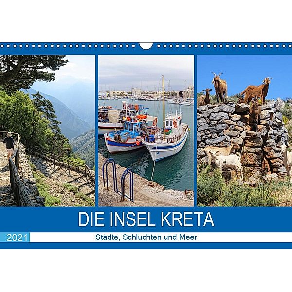 Die Insel Kreta - Städte, Schluchten und Meer (Wandkalender 2021 DIN A3 quer), Anja Frost