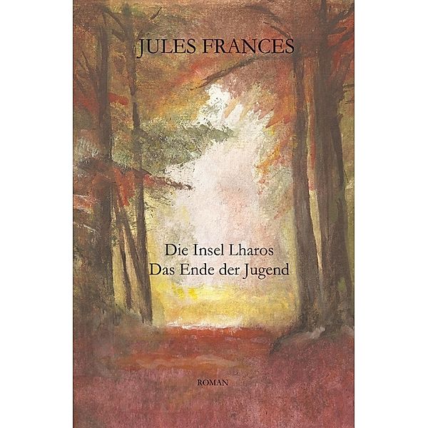 Die Insel Lharos / Die Insel Lharos - Das Ende der Jugend, Jules Frances