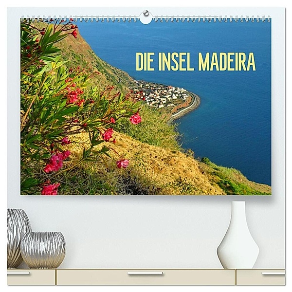 Die Insel Madeira (hochwertiger Premium Wandkalender 2024 DIN A2 quer), Kunstdruck in Hochglanz, Fryc Janusz