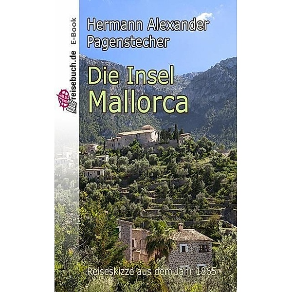 Die Insel Mallorca, Hermann Alexander Pagenstecher