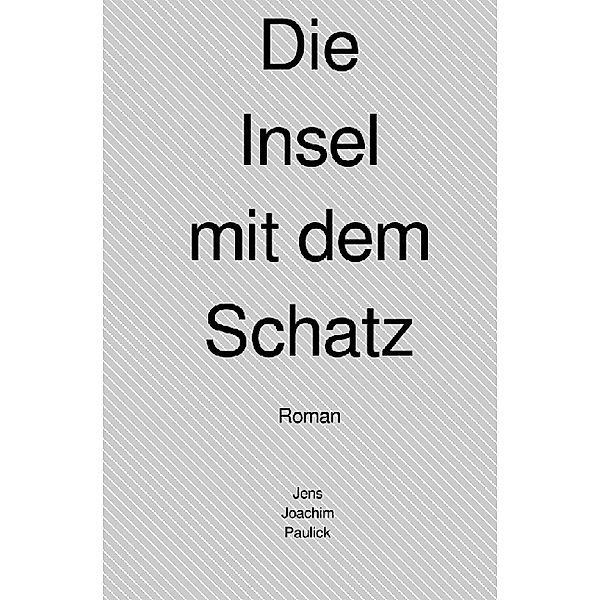 Die Insel mit dem Schatz, Jens Paulick