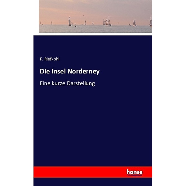 Die Insel Norderney, F. Riefkohl