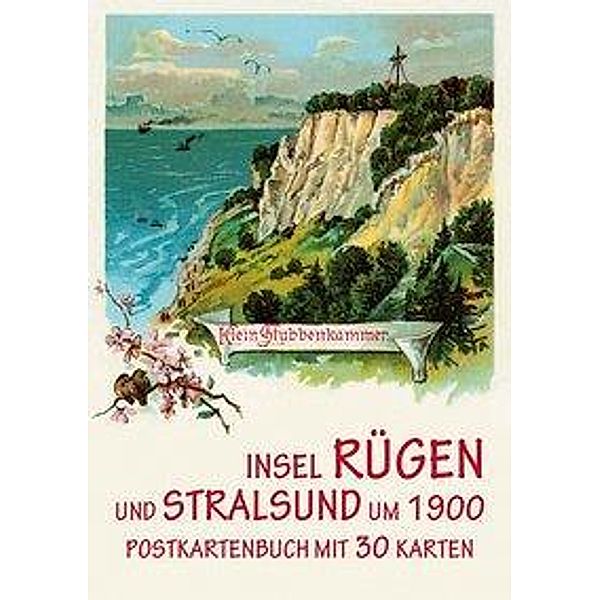 Die Insel Rügen und Stralsund um 1900, Postkartenbuch, Michael Imhof
