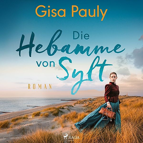 Die Insel-Saga - 1 - Die Hebamme von Sylt, Gisa Pauly