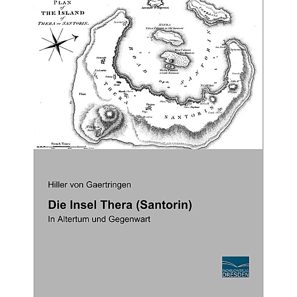 Die Insel Thera (Santorin), Friedrich Hiller von Gaertringen