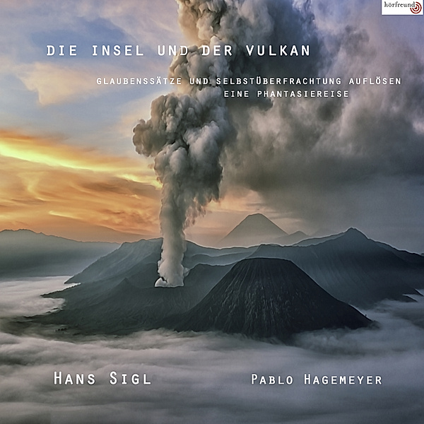 Die Insel und der Vulkan, Hans Sigl, Pablo Hagemeyer