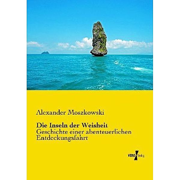 Die Inseln der Weisheit, Alexander Moszkowski