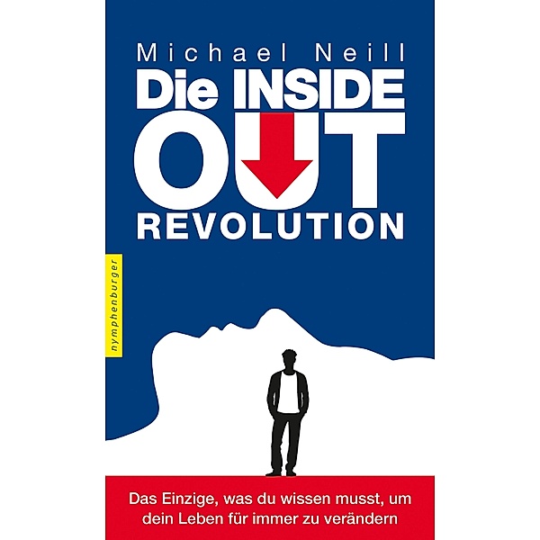 Die Inside-Out-Revolution, Michael Neill