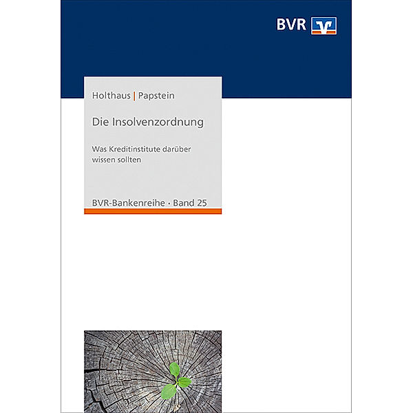 Die Insolvenzordnung, Jan Holthaus, Sina Papstein, Stefan Saager, Bundesverband der Deutschen Volksbanken und Raiffeisenbanken e.V. (BVR)