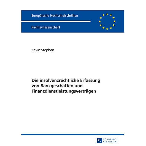 Die insolvenzrechtliche Erfassung von Bankgeschäften und Finanzdienstleistungsverträgen, Kevin Stephan