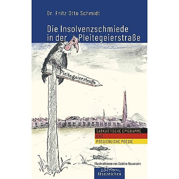 Die Insolvenzschmiede in der Pleitegeierstraße, Fritz Otto Schmidt