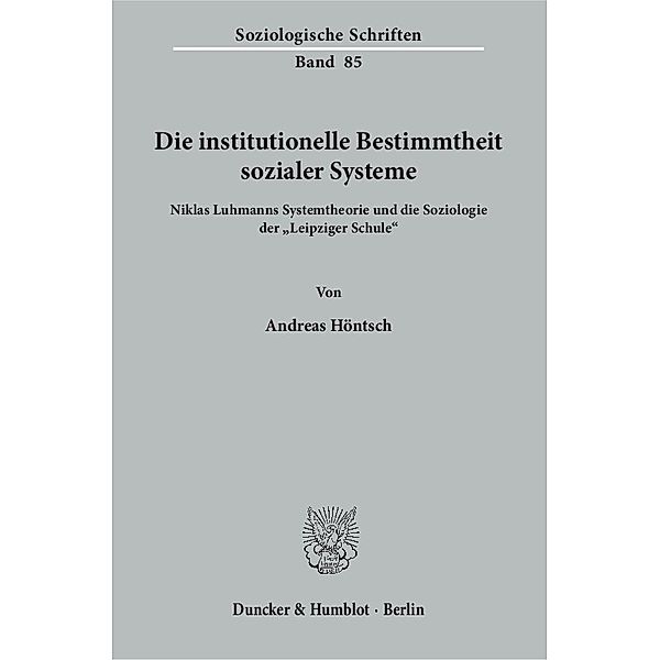 Die institutionelle Bestimmtheit sozialer Systeme., Andreas Höntsch