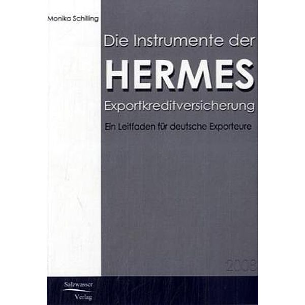 Die Instrumente der HERMES-Exportkreditversicherung, Monika Schilling