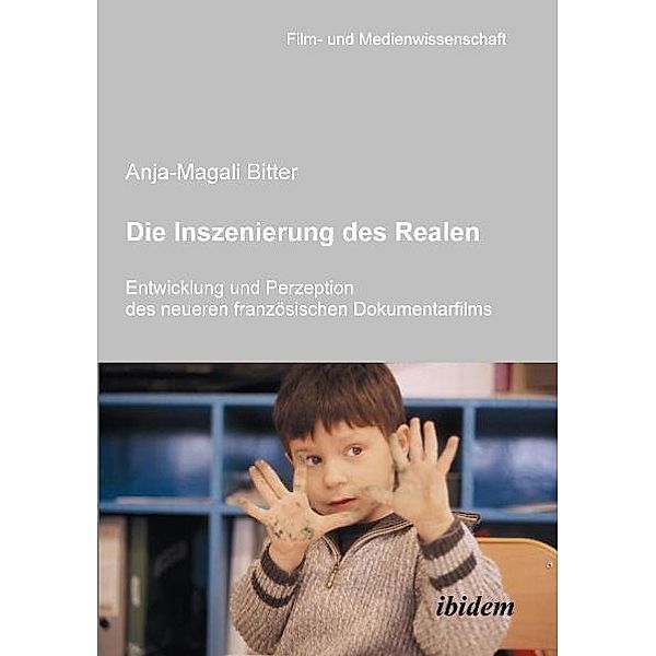 Die Inszenierung des Realen., Anja-Magali Bitter