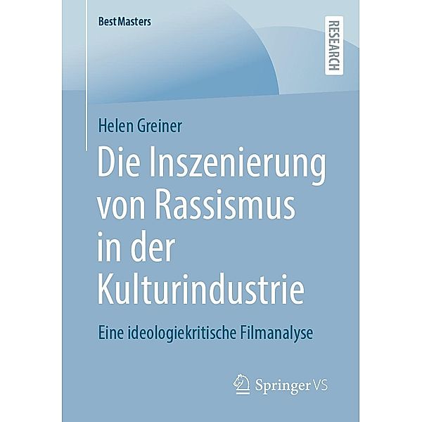 Die Inszenierung von Rassismus in der Kulturindustrie / BestMasters, Helen Greiner