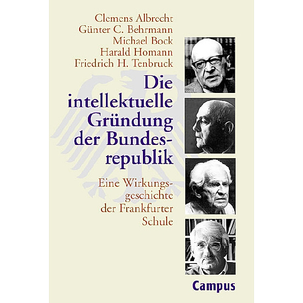 Die intellektuelle Gründung der Bundesrepublik, Clemens Albrecht, Günter C. Behrmann, Michael Bock